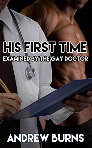 His First Time Examined By The Gay Doctor First Time Gay Doctor Patient Alpha Male
