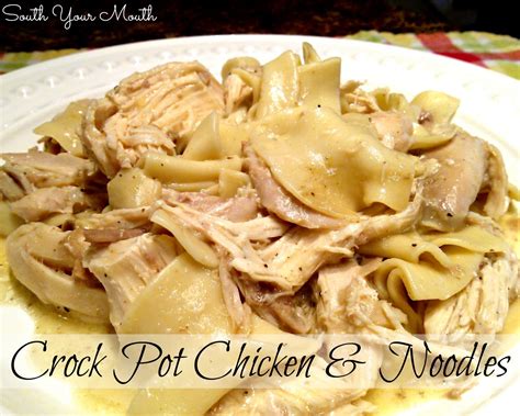 South Your Mouth: Crock Pot Chicken and Noodles