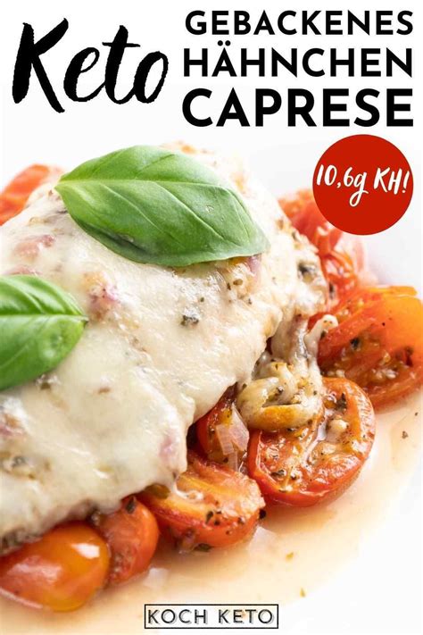 Gebackenes Low Carb Hähnchen Caprese Tomate Mozzarella Recipe Low