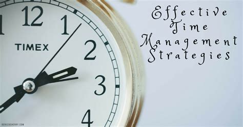 effective time management strategies dereco cherry