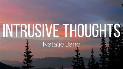 Natalie Jane Intrusive Thoughts Lyrics YouTube