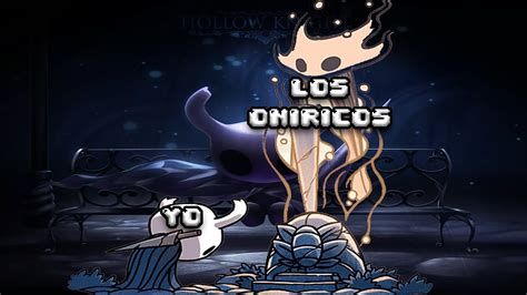 yo vs LOS ONÍRICOS HOLLOW KNIGHT 3 YouTube