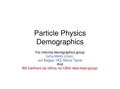 Ppt Particle Physics Demographics Powerpoint Presentation Free