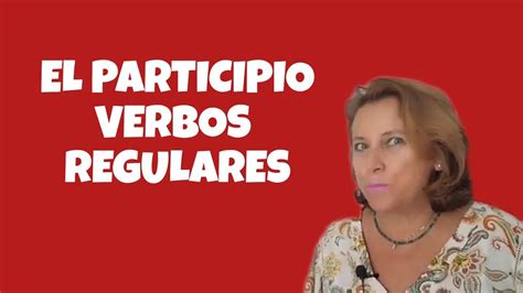 El participio en español Participiosregulares verbos YouTube