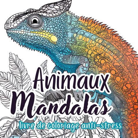 Animaux mandalas livre de coloriage pour adultes Créatif Factory