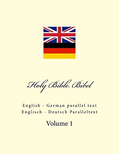 Holy Bible Bibel English German Parallel Text Englisch Deutsch