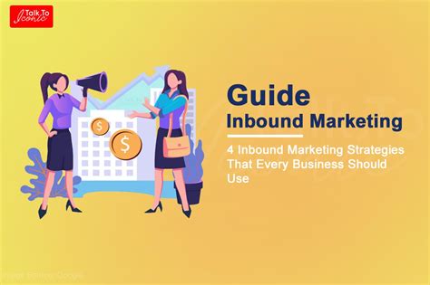 What Is Inbound Marketing 4 Inbound Marketing Strategies That Every