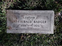 Archibald Badger 1851 1925 Memorial Find A Grave