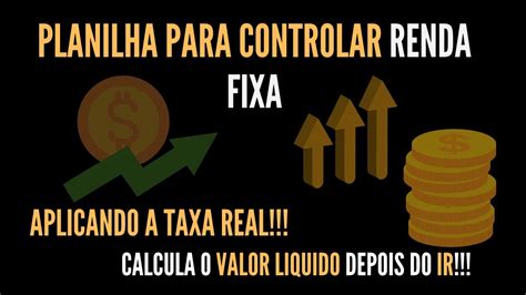 Planilha De Investimento Em Renda Fixa Aplica Rentabilidade Real