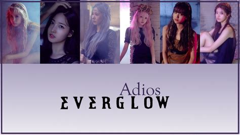 Everglow 에버글로우 Adios {color Coded Lyrics 가사 한글 Rom Eng} Youtube