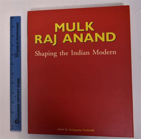 Mulk Raj Anand: Shaping the Indian Modern | Annapurna Garimella, ed