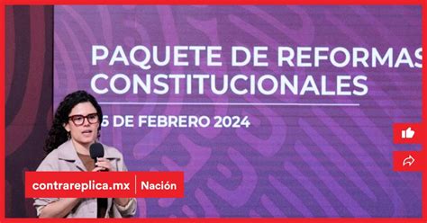 Se Deben Conocer Bien Sus Iniciativas De Reforma Ofrece Amlo