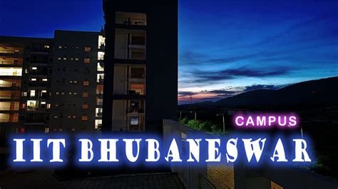 iit bhubaneswar campus   indian institute  technology