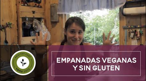 Como Hacer Empanadas Veganas Y Sin Gluten YouTube