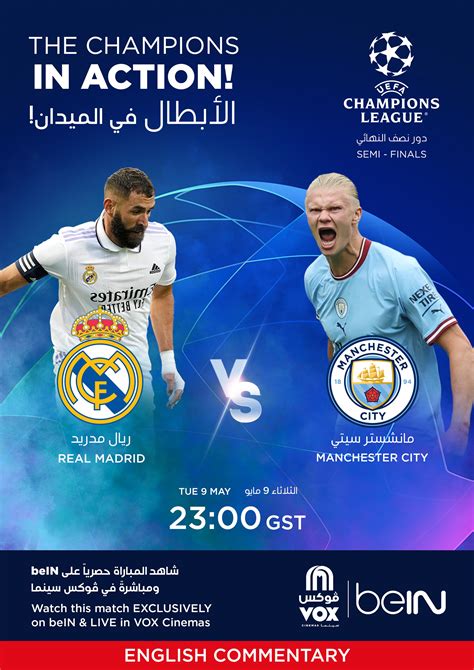 Uefa Real Madrid V Manchester City Now Showing Book Tickets Vox