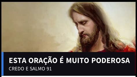 ORAÇÃO DO CREDO E SALMO 91 ESTA ORAÇÃO É MUITO PODEROSA YouTube