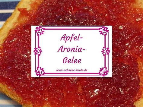 Sch Ne Heide Rezept Aronia Apfel Gelee