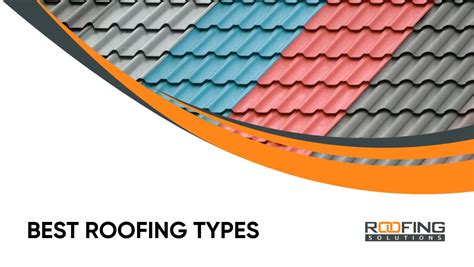 Choosing The Best Roofing Material A New Guide