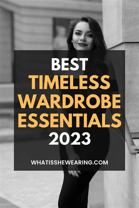 7 Timeless Wardrobe Essentials Every Woman Needs In Her Closet Wardrobe Time Capsul Chic