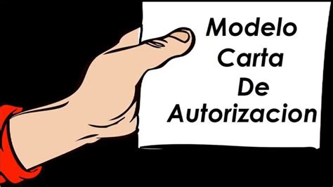 Todo lo que necesitas saber sobre la carta de autorización para