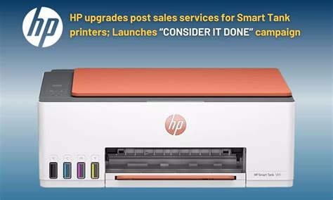 hp upgrades post sales services  smart tank printers launches
