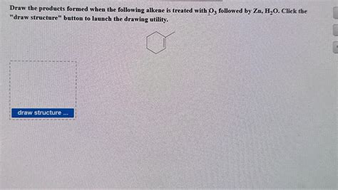 Solved Draw The Products Formed When The Following Alkene Is Chegg