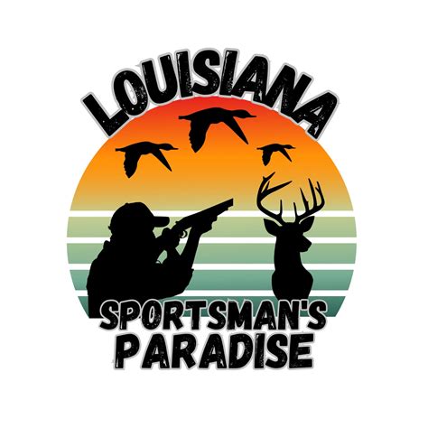 Louisiana Sportsman's Paradise PNG, Deer Hunter's PNG, Duck Hunting