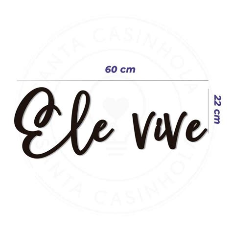 Tag Ele Vive Para Imprimir - Letreiro Decorativo de parede - Ele vive