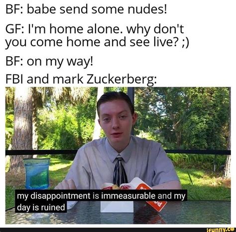 BF Babe Send Some Nudes GF I M Home Alone Why Don T You Come Home And See Live BF On My