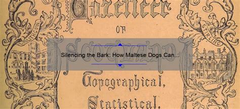 silencing  bark  maltese dogs   trained  stop barking expert tips  statistics