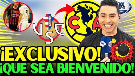 🔥🤑 ¡¡explotÓ Hoy ¡¡lo Puedo Creer TomÓ A Todos Por Sorpresa Club America Hoy Youtube