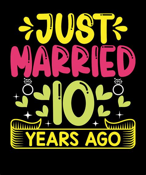 Just Married 10 Years Ago Wedding Tin Anniversary Digital Art By Gamikaze