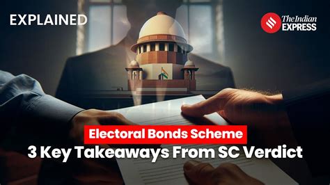 Electoral Bonds 3 Key Takeaways From Sc Verdict On Electoral Bonds