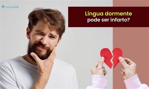 O Que Pode Ser Lingua Dormente - Língua dormente por ser Infarto? Entenda a relação e os sintomas mais ...