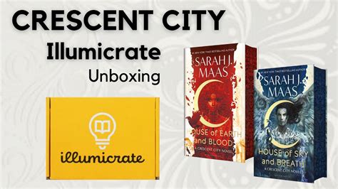 Unboxing Crescent City Illumicrate Special Edition Youtube