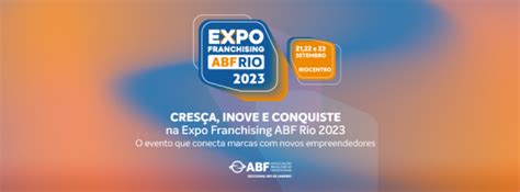 Expo Franchising ABF Rio 2023 Em Rio De Janeiro Sympla