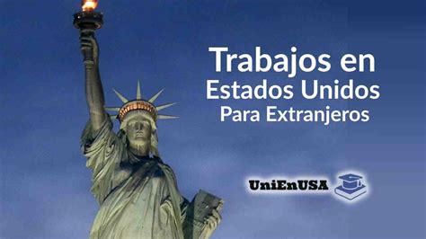 Trabajos En Estados Unidos Para Extranjeros Claves Para Triunfar