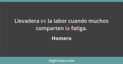 Homero Llevadera Es La Labor Cuando Muchos Comparten La Fa