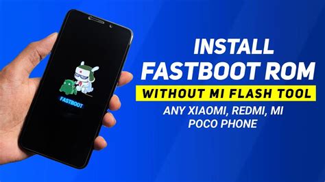 Install Fastboot Rom Without Mi Flash Tool Any Xiaomi REDMI Mi