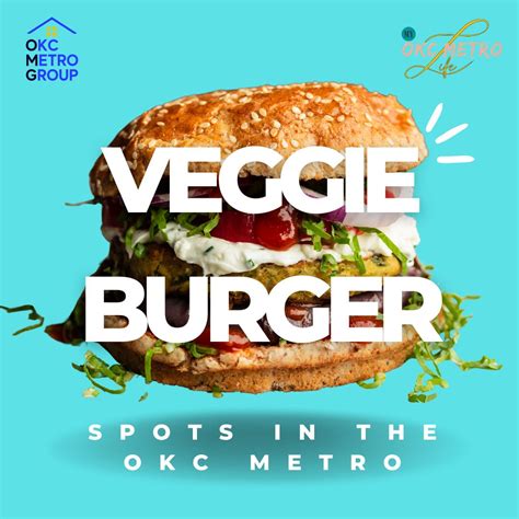 Happy National Veggie Burger Day My OKC Metro Life