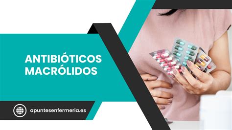 Antibióticos macrólidos Apuntes enfermería