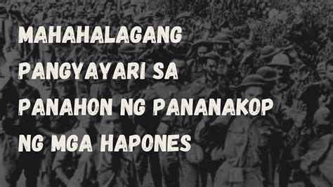 Mahahalagang Pangyayari Sa Panahon Ng Pananakop Ng Mga Hapones YouTube