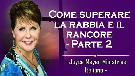 Joyce Meyer Sermoni Ministeri Italiano Come Superare La Rabbia E