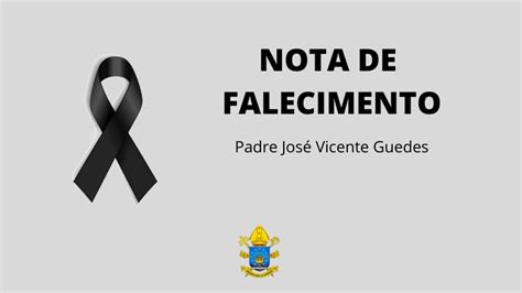 Nota De Falecimento Do Padre José Vicente Guedes Arquidiocese De