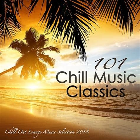 Chill Music Classics Sex Smooth Oriental Chill Out Lounge Music Selection Summer