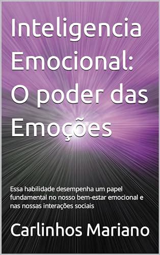 Inteligencia Emocional O Poder Das Emo Es Essa Habilidade