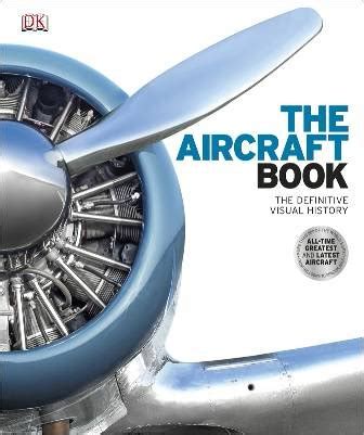 The Aircraft Book : Definitive Visual History 9781409364801 | Specialty ...