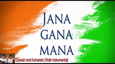 jana gana  violin instrumental indian national anthem  ganesh