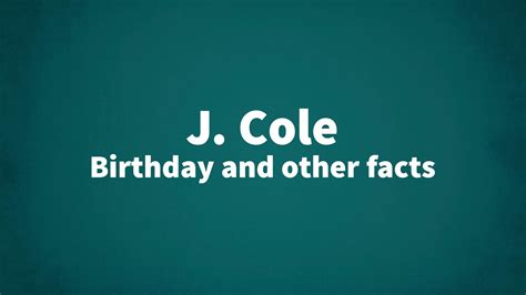 J. Cole - Birthday and other facts