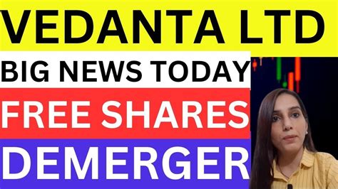 Vedanta demerger FREE म मलग Share Vedanta share news today Vedanta